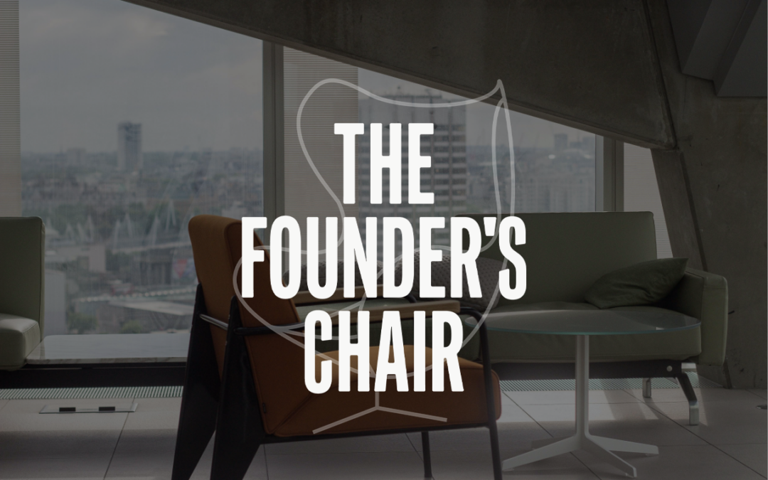 Introducing The Founder’s Chair