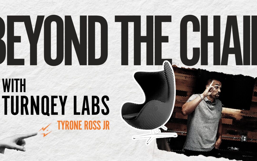 Beyond The Chair with Turnqey Labs