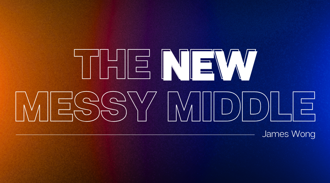 The New Messy Middle